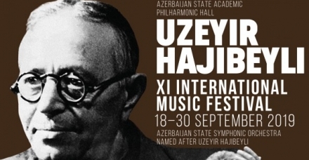 Üzeyir Hacıbəyli XI Beynəlxalq Musiqi Festivalının proqramı bəlli oldu