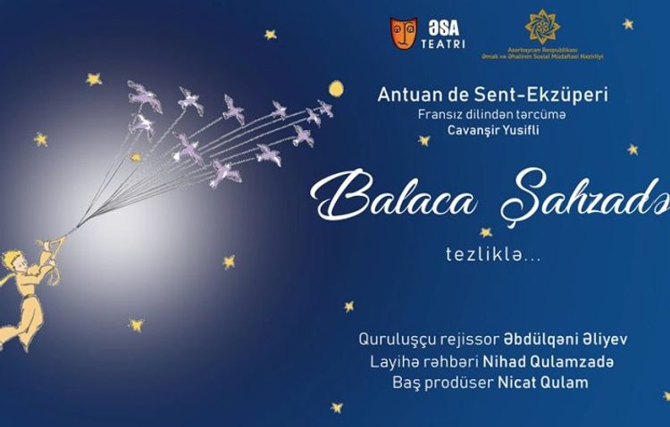 ƏSA Teatrı yeni tamaşa hazırlayır – “Balaca şahzadə”