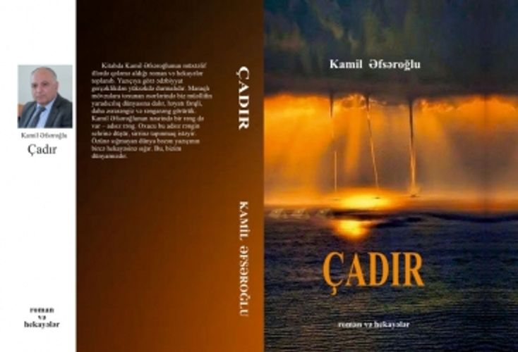 Kamil Əfsəroğlunun “Çadır” kitabı işıq üzü gördü