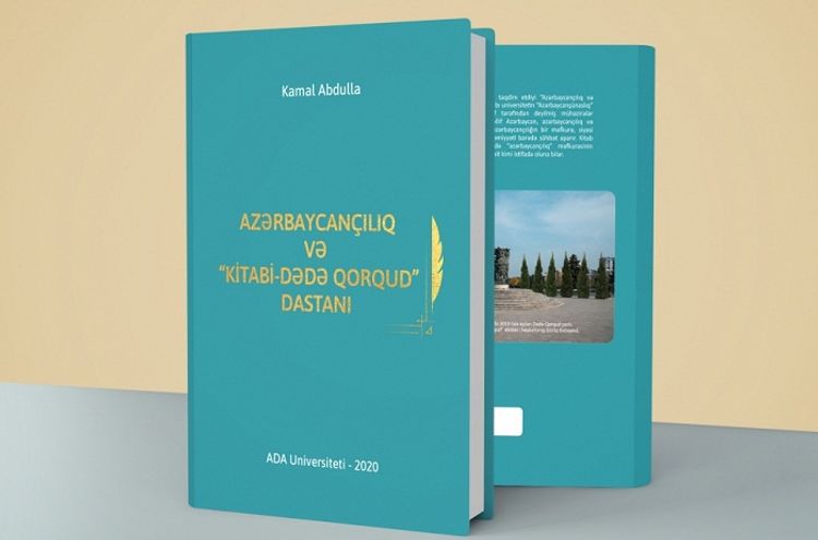 "Azərbaycançılıq və "Kitabi-Dədə Qorqud" dastanı" kitabı işıq üzü gördü