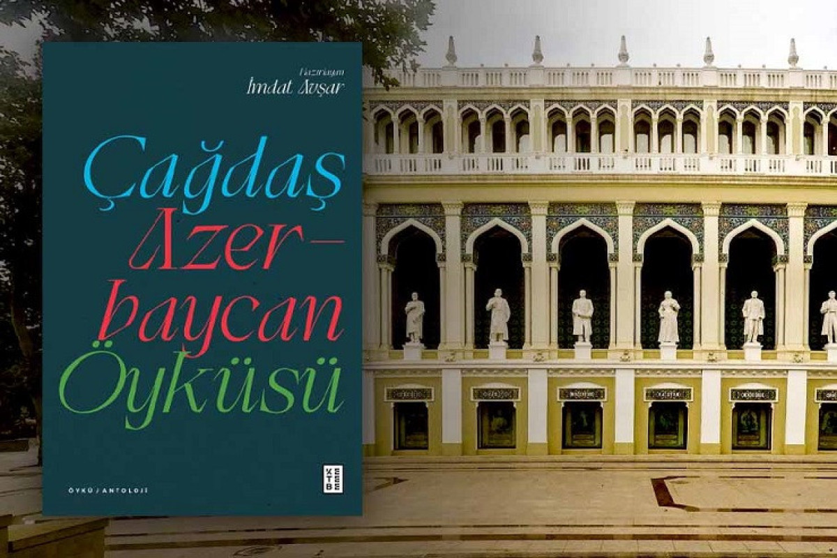 “Çağdaş Azərbaycan hekayələri” antologiyası Türkiyədə çap olundu  