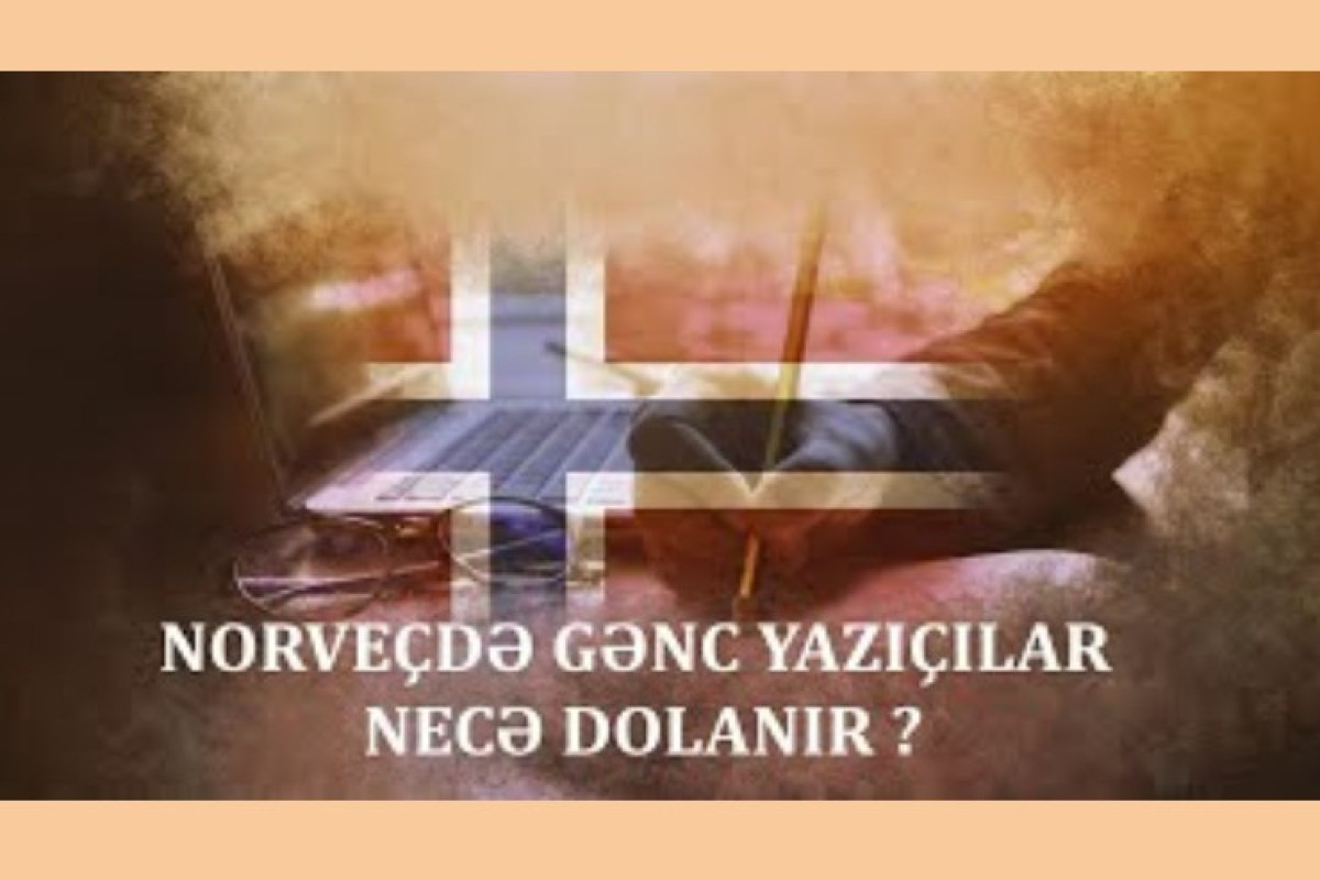 Norveçdə Gənc Yazarlar Necə Dolanır? - RəybəRəy 