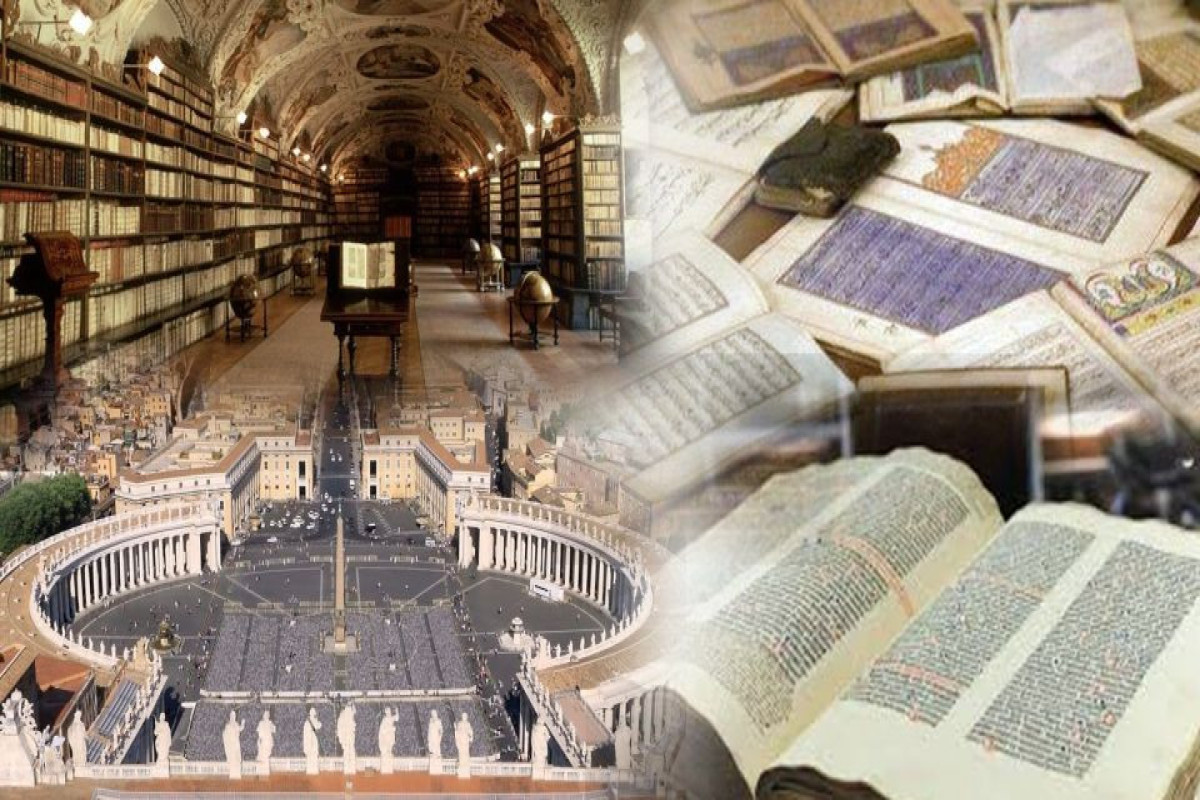 Dünyanın yaddaş xəzinəsində Azərbaycanın payı - Vatikanda saxlanılan əlyazmalarımız 