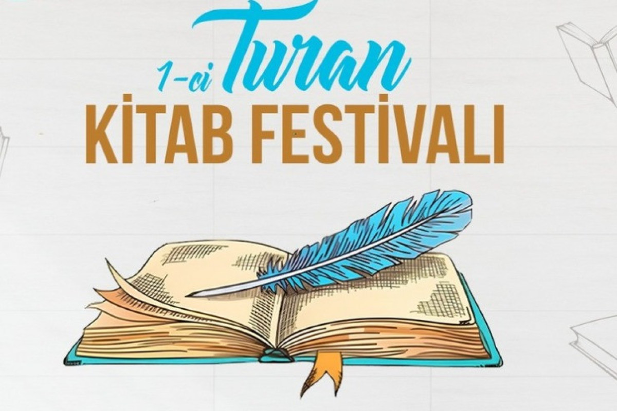 Bakıda "I Turan Kitab Festivalı" keçiriləcək 