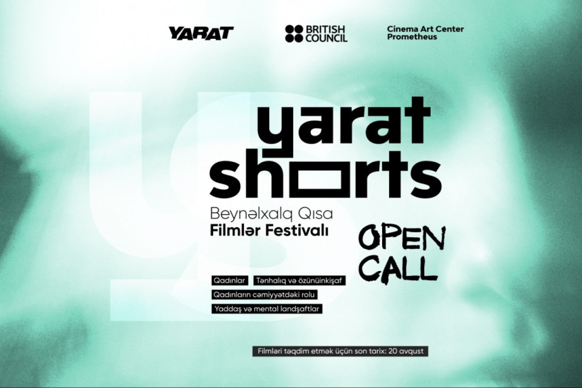 YARAT Qısa Filmlər Festivalı üçün film qəbulu keçirir 