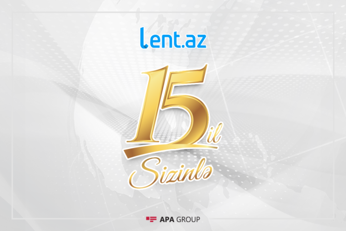 Lent.az 15 yaşını qeyd edir  