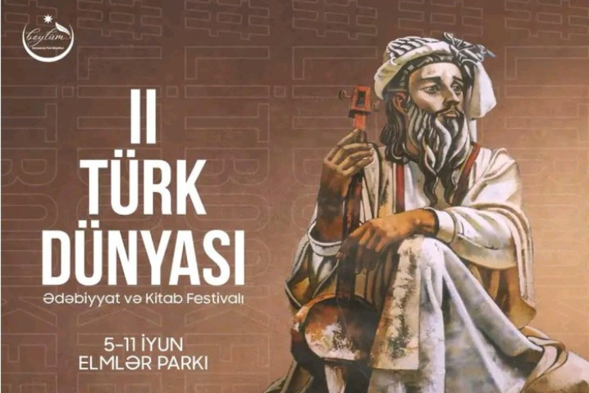 Bakıda  II Türk Dünyası Ədəbiyyat və Kitab Festivalı keçiriləcək 