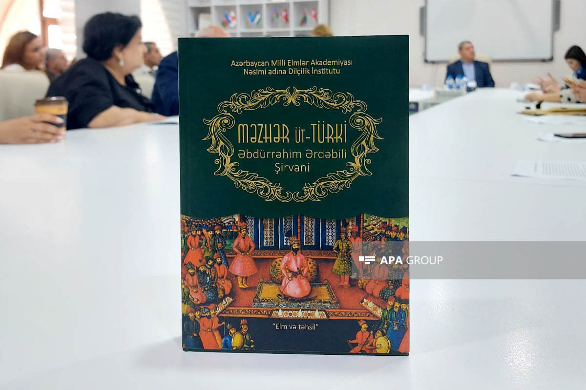 Şirvaninin "Məzhər-üt-türki"  kitabı təqdim edildi