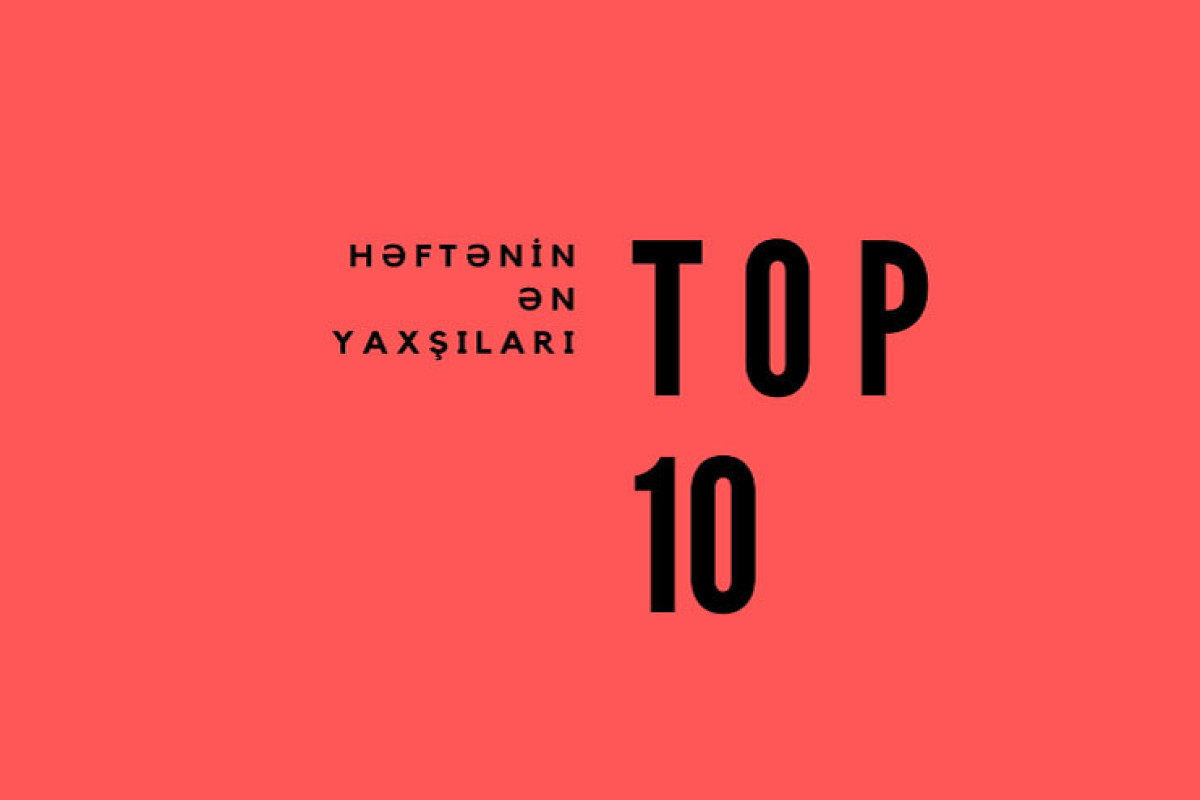Ən yaxşı yazılar – Həftəlik Top 10 