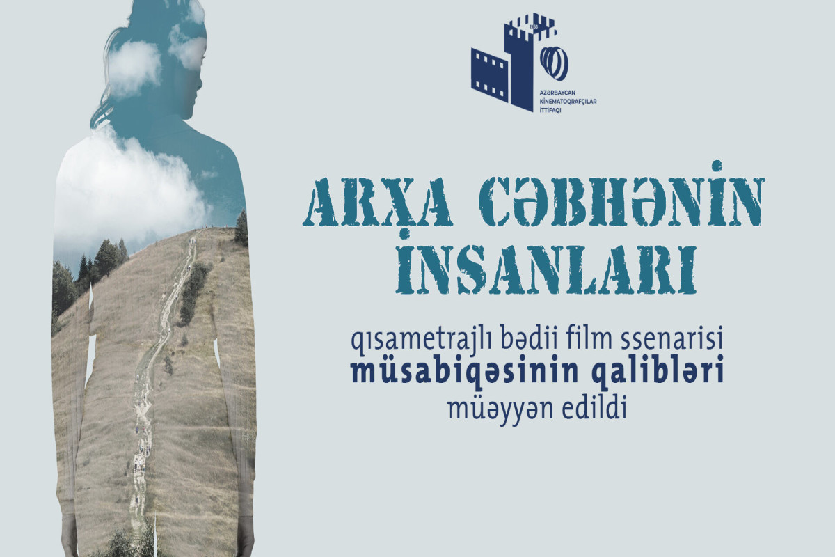 “Arxa cəbhənin insanları” ssenari müsabiqəsinin qalibləri elan edilib 