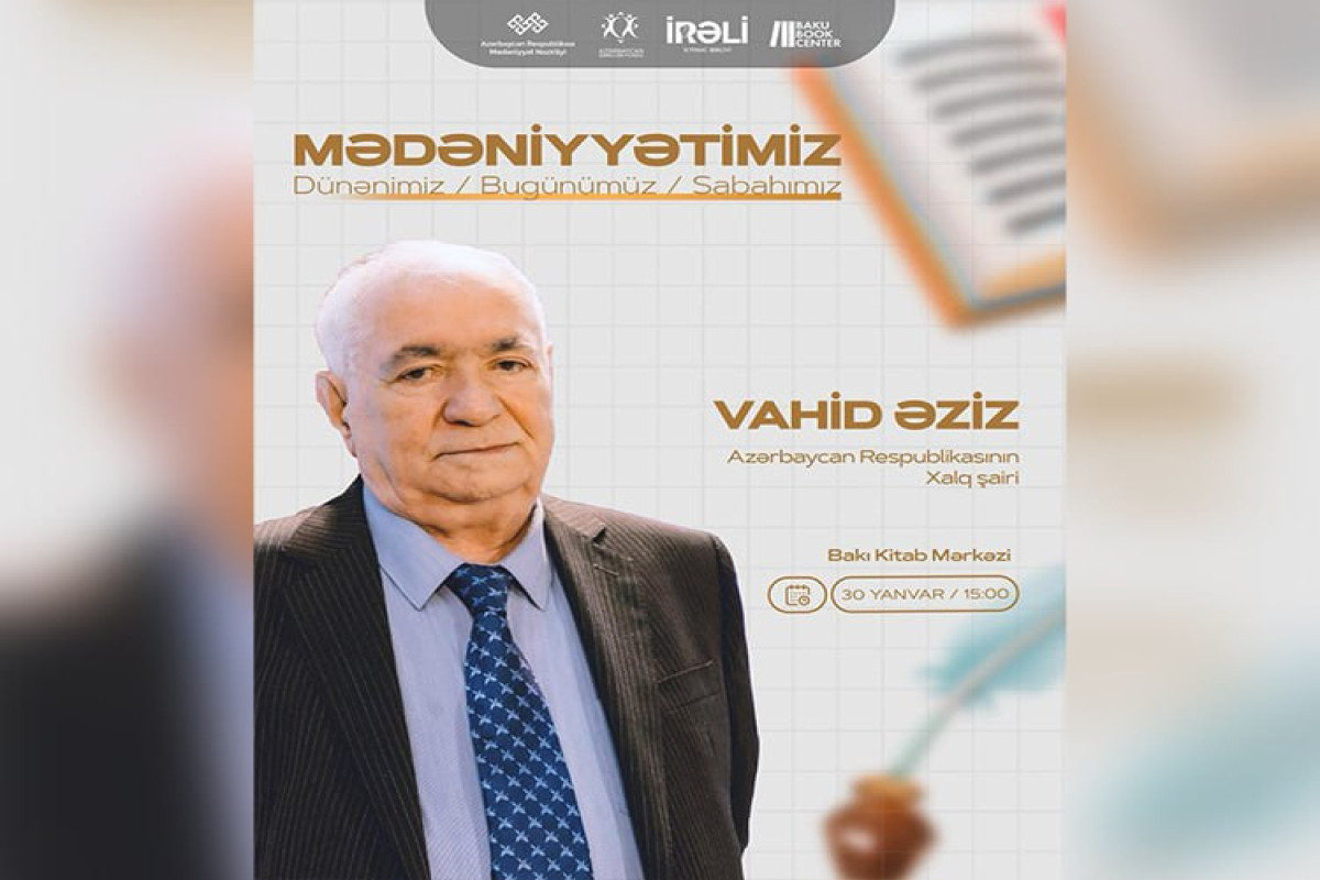 Xalq şairi Vahid Əziz gənclərlə görüşəcək 