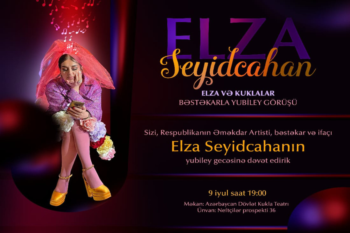 Azərbaycan Dövlət Kukla Teatrında Elza Seyidcahanın yubileyi keçiriləcək 