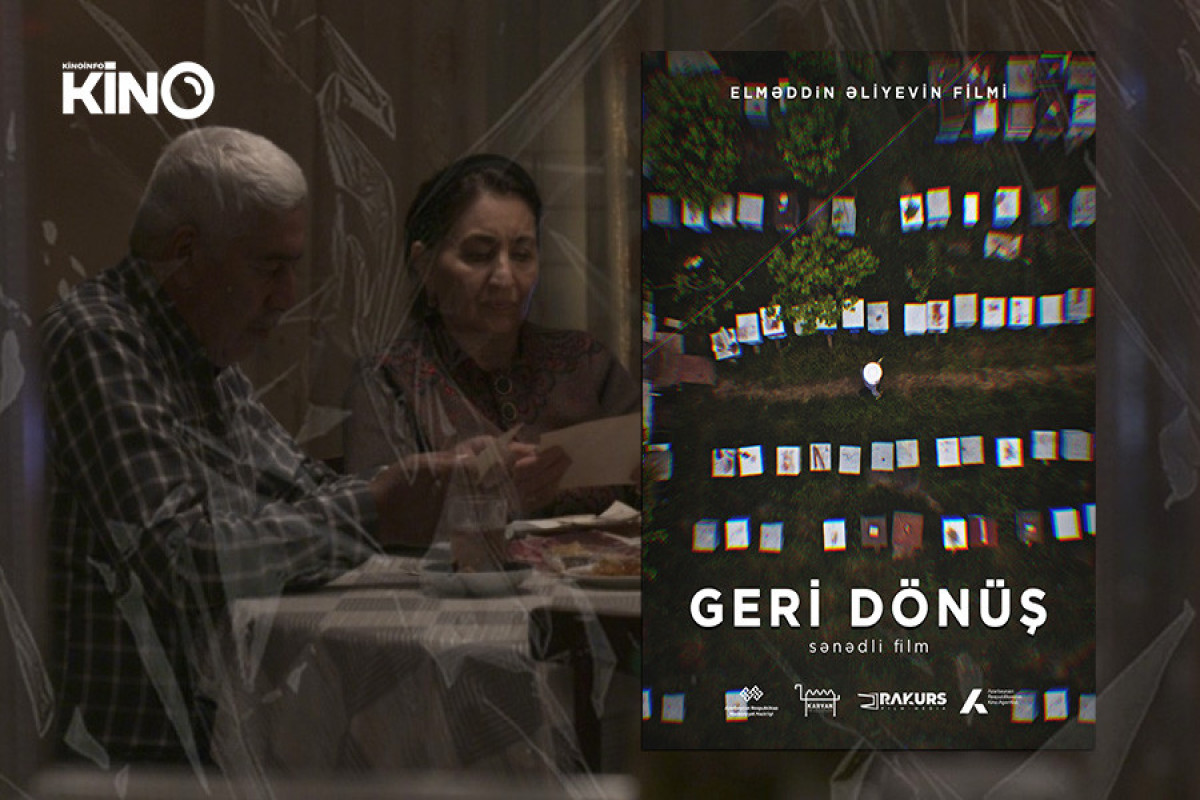 “Geri dönüş” filmi tezliklə nümayiş olunacaq 