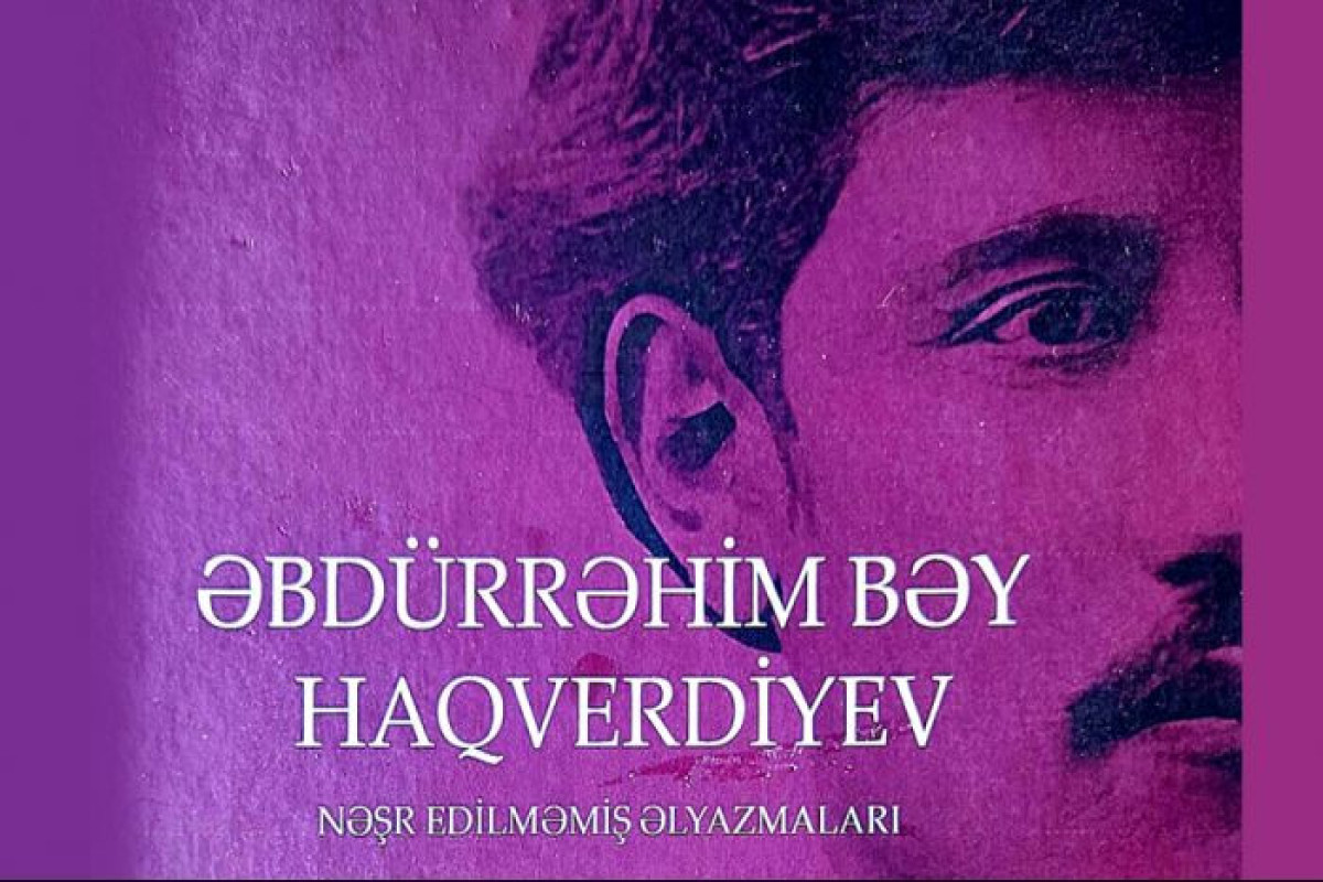 Haqverdiyevin nəşr edilməmiş əlyazmaları çapdan çıxıb 