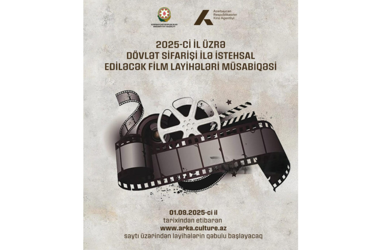 2025-ci il üzrə  “Dövlət sifarişi ilə istehsal ediləcək film layihələri” müsabiqəsi elan edildi 