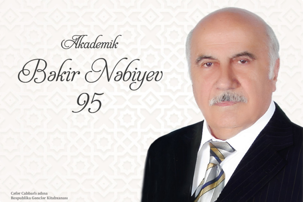 Bəkir Nəbiyevin 95 illiyi Gənclər Kitabxanasının təqdimatında  