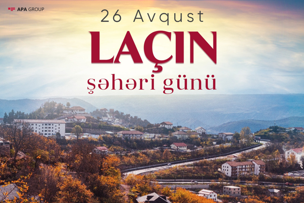 "Qartal olub göylərində uçum mən..." -  26 avqust  Laçın Şəhəri günüdür 