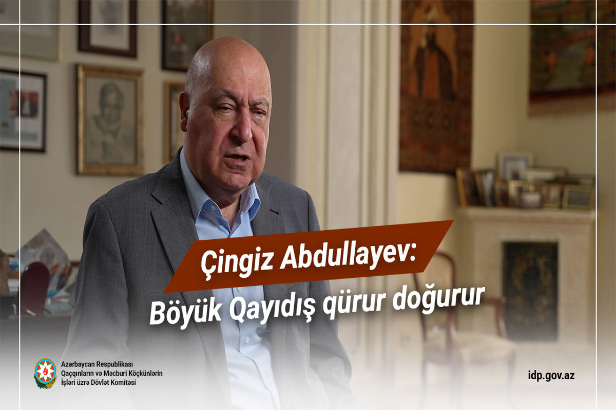 Xalq yazıçısı Çingiz Abdullayev:  "Böyük Qayıdış qürur doğurur" - VİDEO 