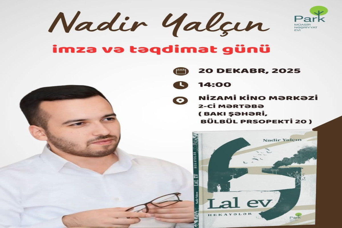 Nadir Yalçının "Lal evi"nin imza günü keçiriləcək 