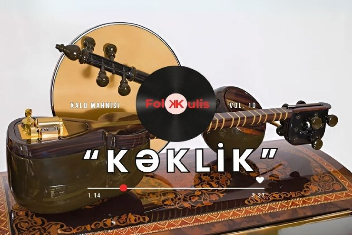 "FolKulis":  "Kəklik" xalq mahnısının sözləri