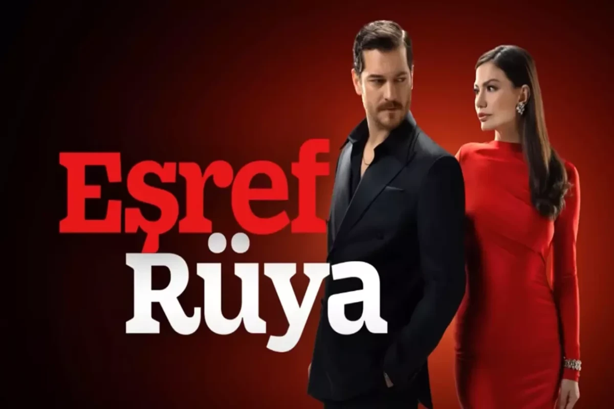 "Eşref Rüya" serialı bu vaxt yayımlanacaq 