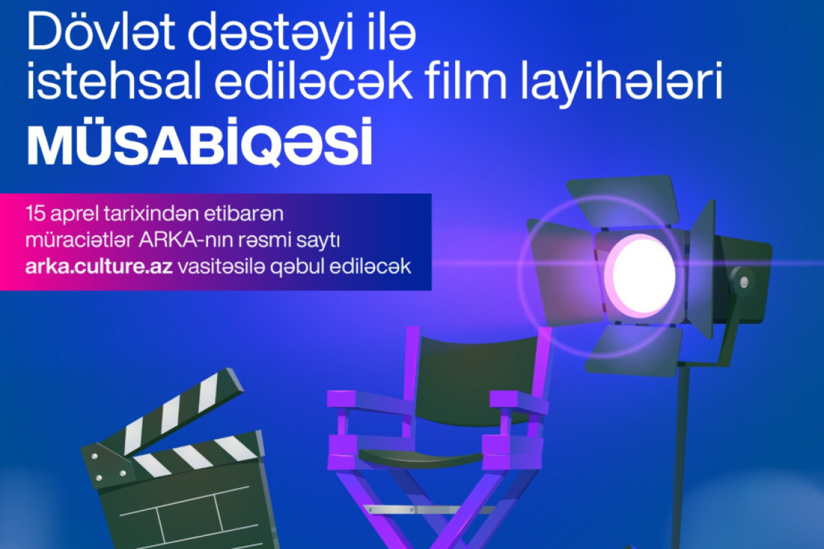 “Dövlət dəstəyi ilə istehsal ediləcək film layihələri" - Müsabiqə 