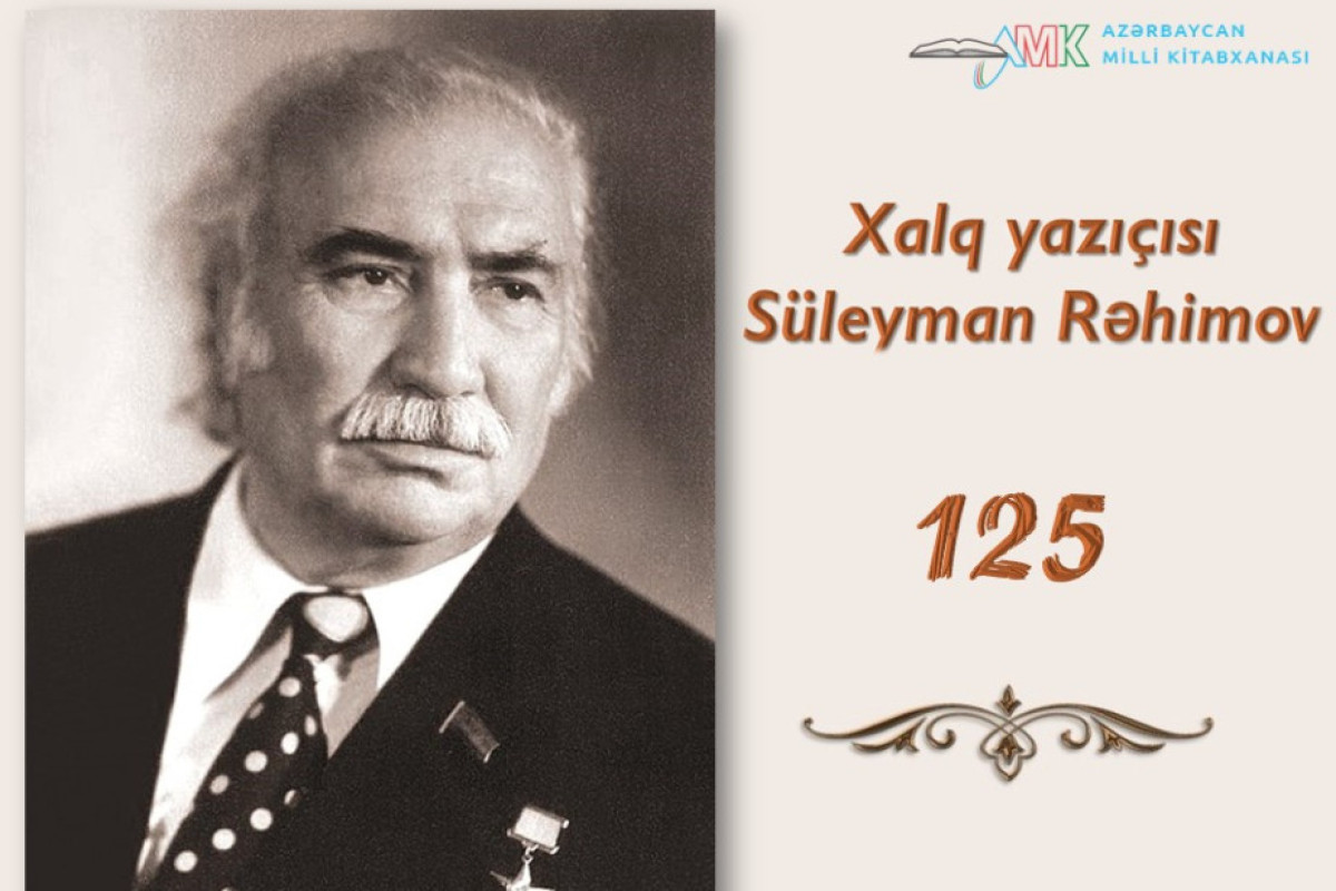 “Xalq yazıçısı Süleyman Rəhimov–125” adlı sərgi keçirilib 