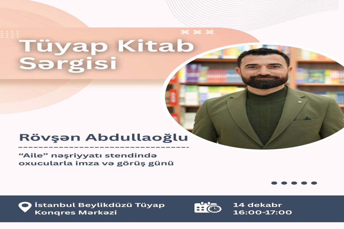 Rövşən Abdullaoğlunun İstanbulda imza günü  olacaq 