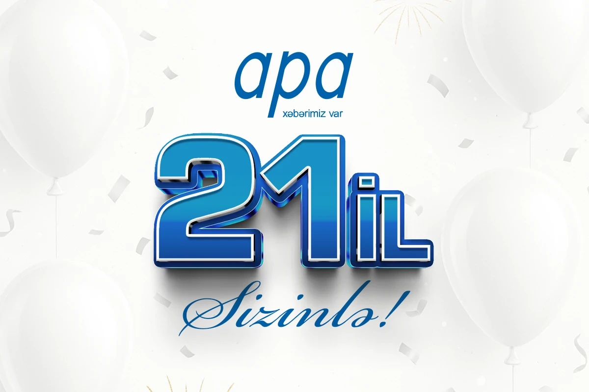 APA-nın yaranmasından 21 il ötür 