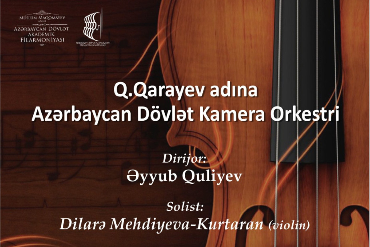 Qara Qarayev adına Dövlət Kamera Orkestrinin konserti olacaq 