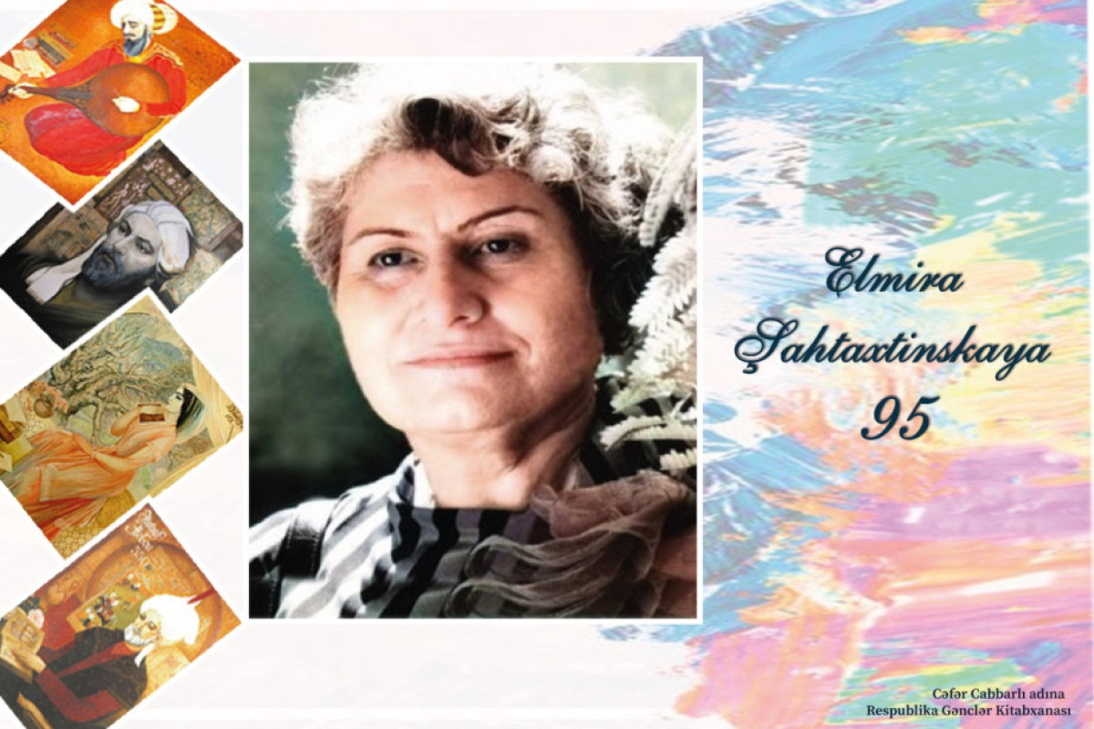 Xalq rəssamı Elmira Şahtaxtinskayanın xatirəsi yad edildi 