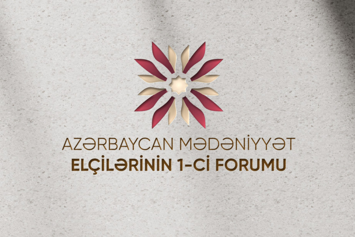 Azərbaycan Mədəniyyət Elçilərinin I Forumu keçiriləcək 
