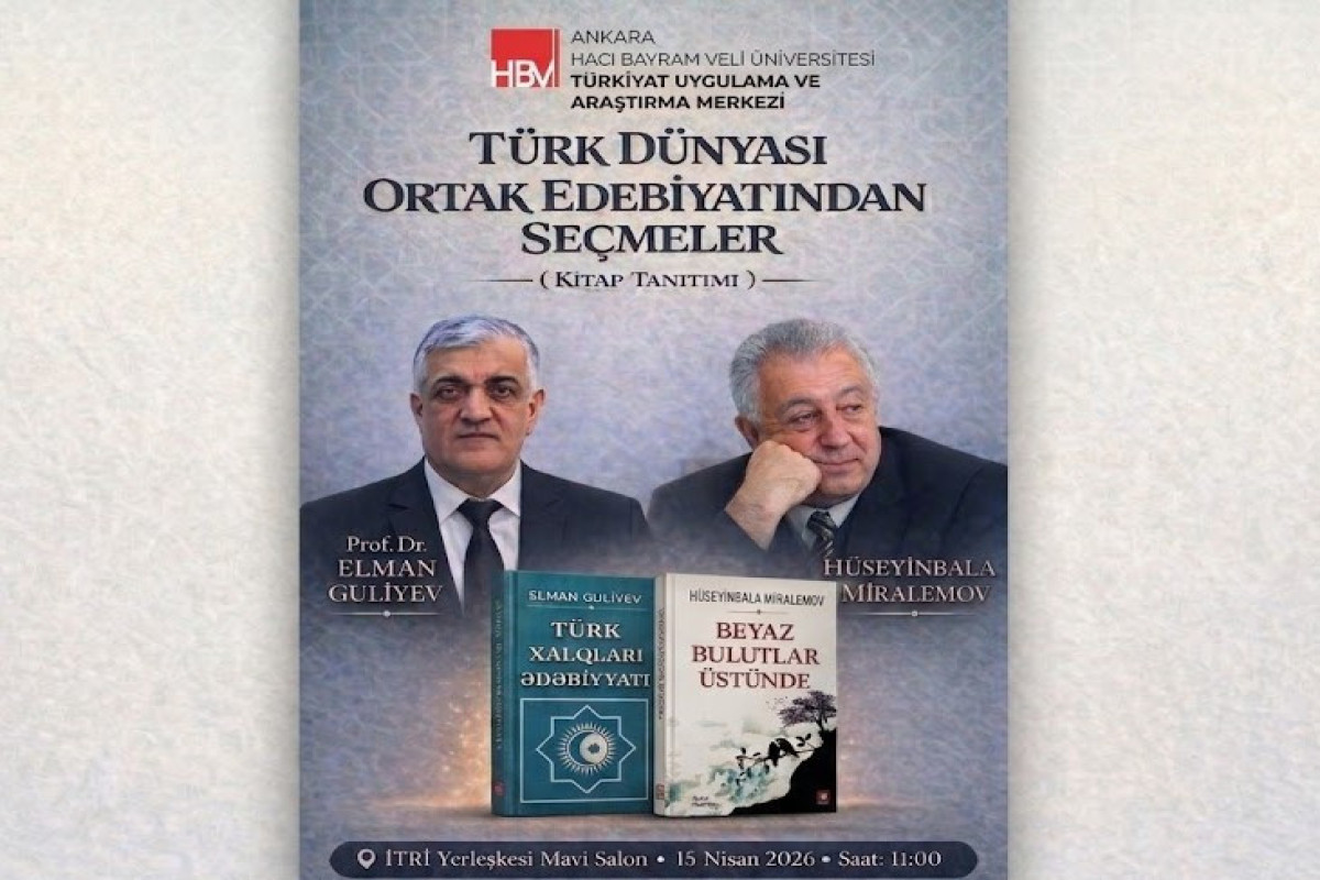 Ankara Hacı Bayram Vəli Universitetində azərbaycanlı müəlliflərlə görüş keçiriləcək 
