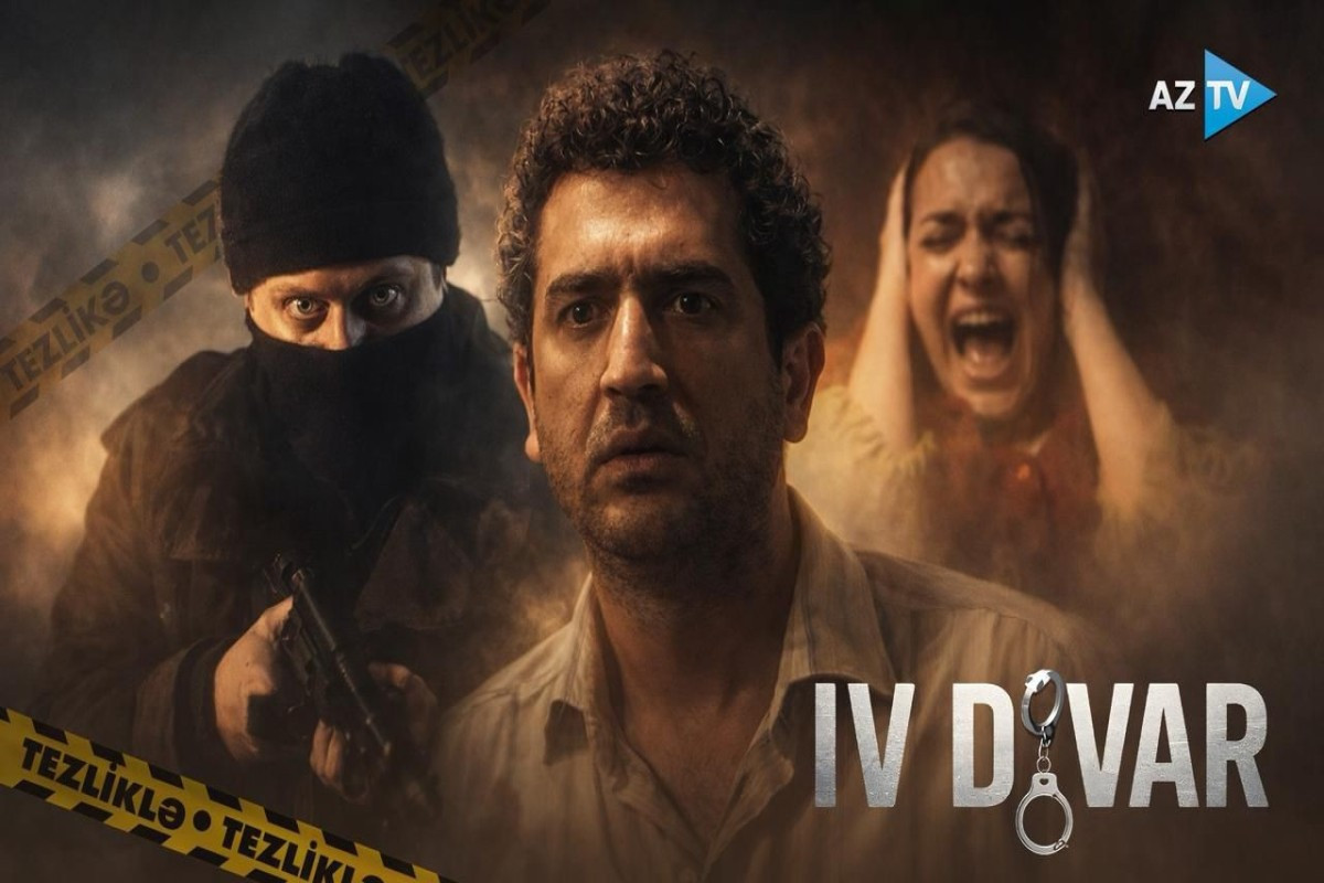AzTV-də yeni serial: "IV Divar" 
