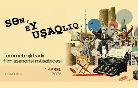 “Sən, ey uşaqlıq”...