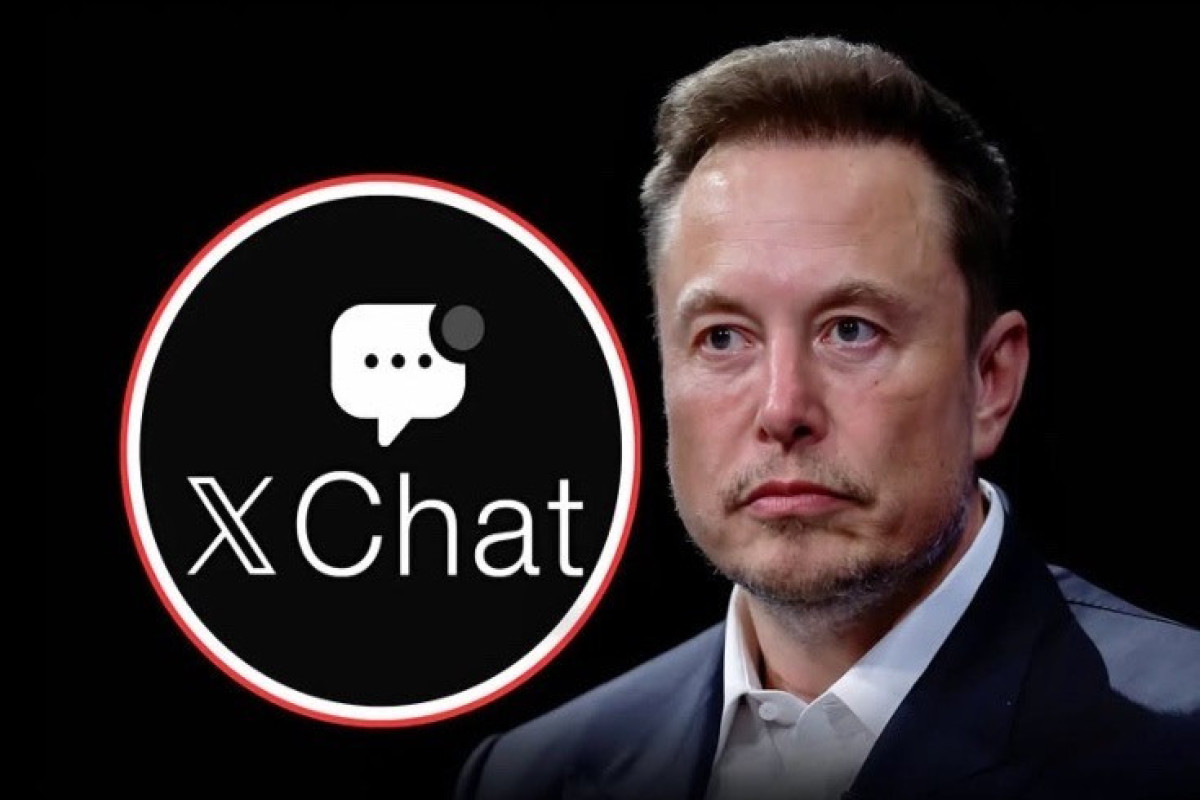 İlon Mask “XChat”  messencerini təqdim etdi