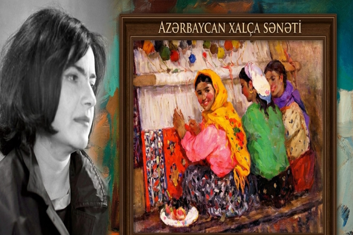 Zəhmətin işıqlı tərənnümü - Xalidə Səfərovanın "Xalça toxuyanlar"ı 