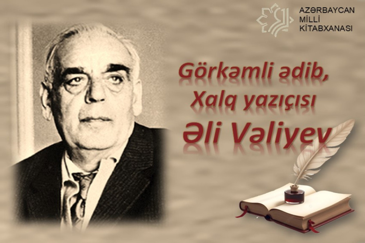 Xalq yazıçısı Əli Vəliyev həsr olunmuş sərgi istifadəçilərə təqdim olundu 