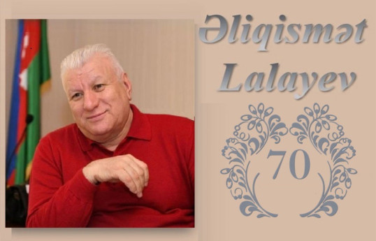 Əliqismət Lalayevin 70...