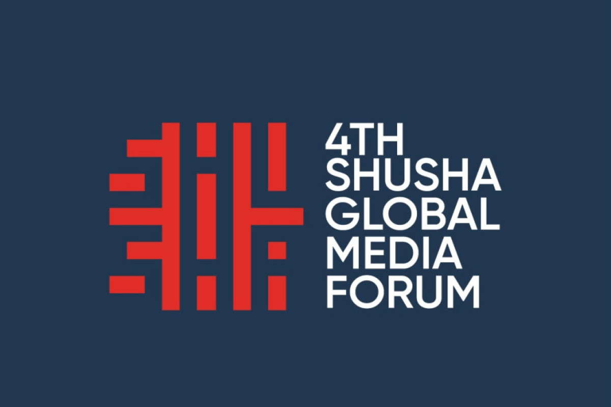 Şuşada IV Qlobal Media Forumu keçiriləcək 