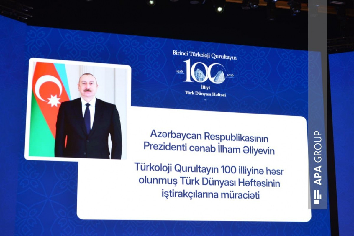 Prezidentdən Birinci Türkoloji Qurultayın 100 illik yubiley tədbirinin iştirakçılarına - MÜRACİƏT  