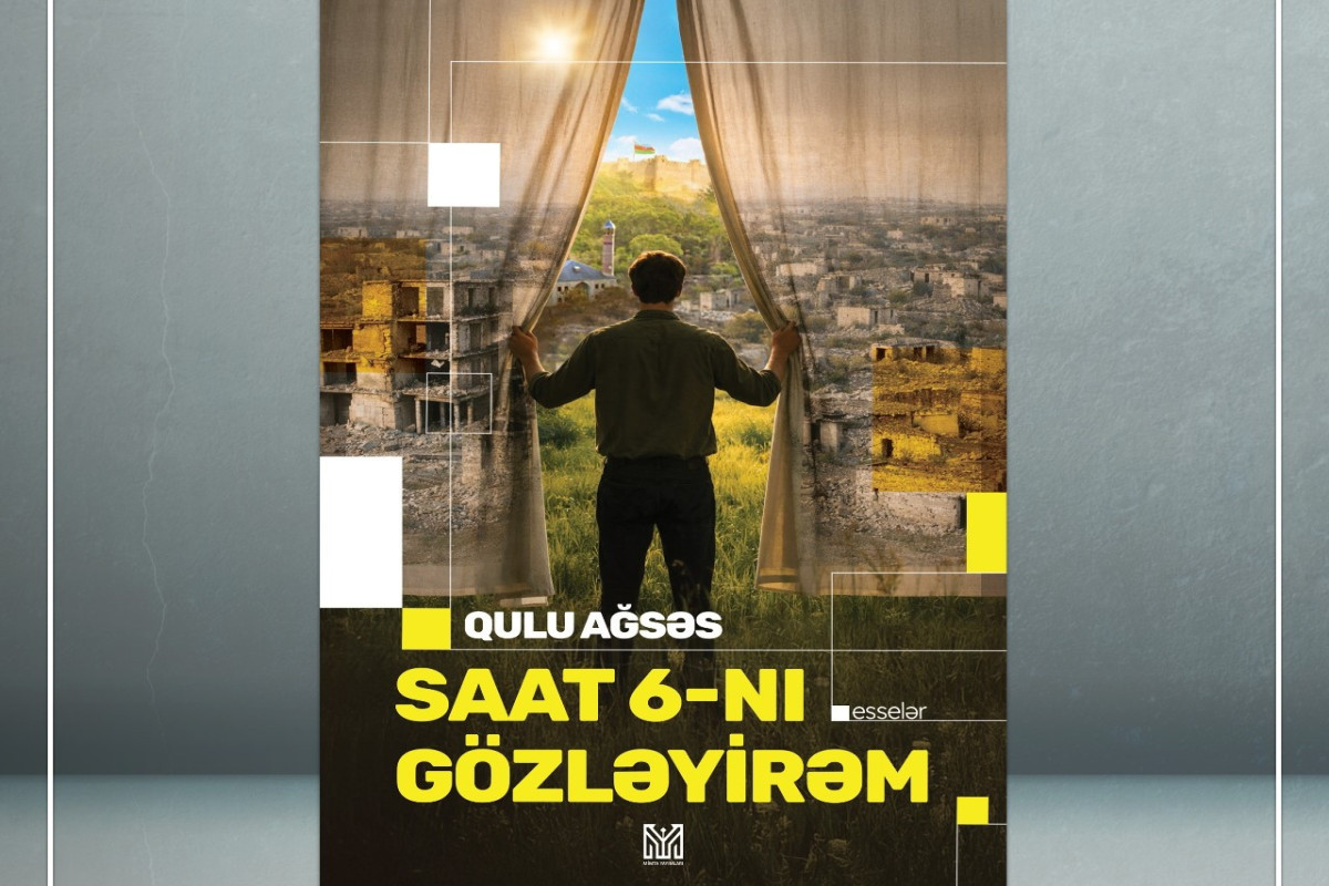 Qulu Ağsəsin "Saat 6-nı gözləyirəm"  kitabı nəşr olundu