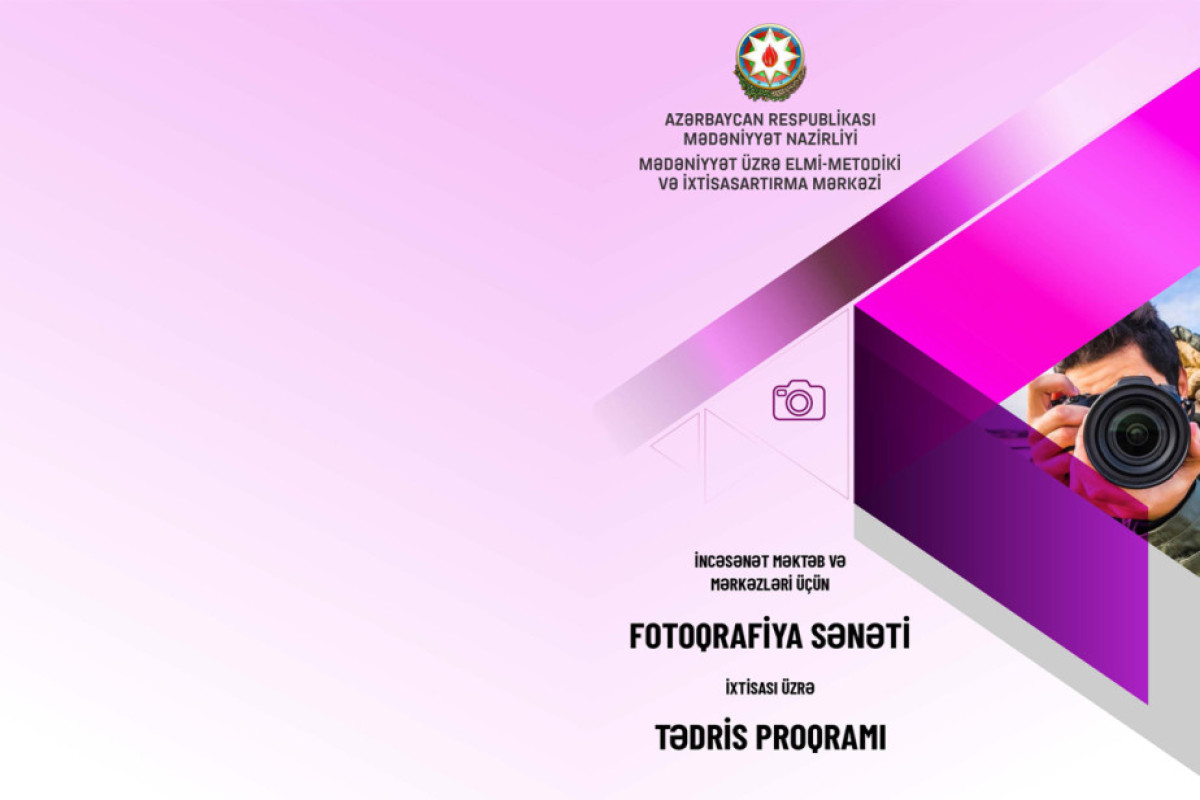 “Fotoqrafiya sənəti” üzrə tədris proqramı - Azərbaycanda ilk dəfə 
