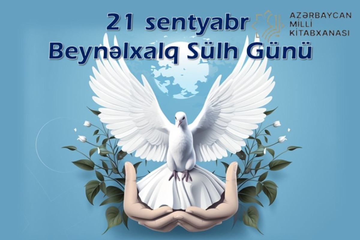 Milli Kitabxanada Beynəlxalq Sülh Gününə həsr olunan kitab sərgisi açıldı 