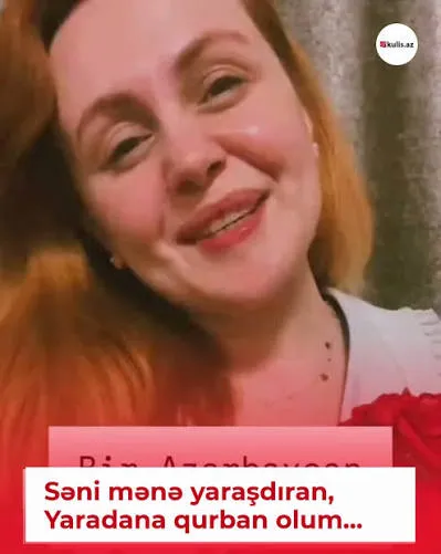 "Səni mənə yaraşdıran Yaradana qurban olum"
